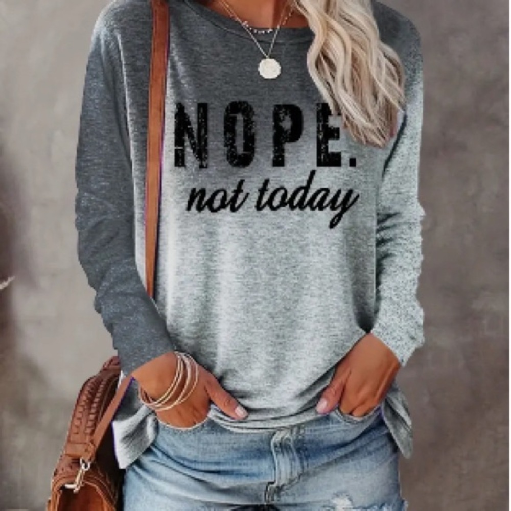“Nope Not Today” Letter Print Pullover
